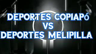 Deportes Copiapó 4 vs Deportes Melipilla 1 [upl. by Parker]