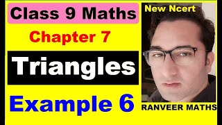 Class 9 Maths  Chapter 7  Example 6  Triangles  New NCERT  Ranveer Maths 9 [upl. by Giuseppe667]