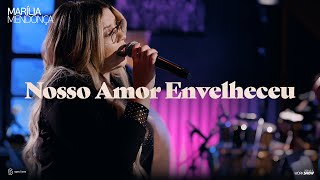 Marília Mendonça  Nosso Amor Envelheceu [upl. by Teews]