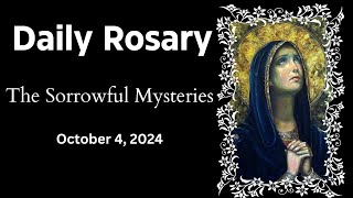 SORROWFUL MYSTERIES  OCTOBER 4 2024  Daily Rosary Audio Guide HD [upl. by Clareta446]