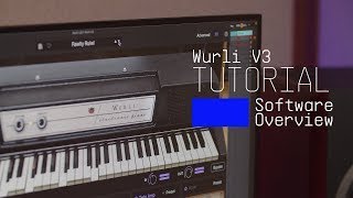 Tutorials  Wurli V  Overview [upl. by Waynant602]