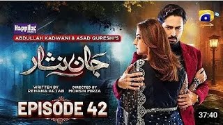 Jaan Nisar Episode 42  5th Aug 2024 jaan nisar isar 42 episode  jaan nisar ep 42  Review [upl. by Ettenawtna]