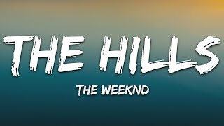 The Weeknd  The Hills Lyrics [upl. by Ozne]