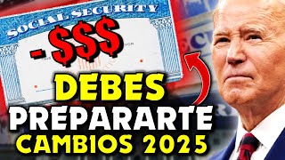 😱DEBES PREPARARTE😱 CAMBIOS DEL SEGURO SOCIAL 2025 ¿Buenas o Malas Noticias [upl. by Derfla]