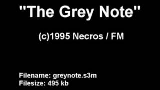 Necros  FM  The Grey Note [upl. by Adnocahs]