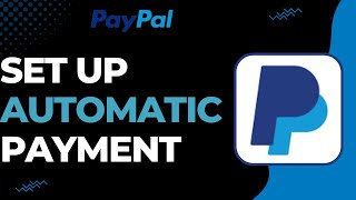 How To Set Up PayPal Automatic Payments [upl. by Shelburne]