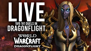 DRAGONFLIGHT 5V5 1V1 DUELS WHERE SOME OF THE GREATEST COMPETE  WoW Dragonflight Livestream [upl. by Romine]