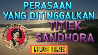 PERASAAN YANG DITINGGALKAN  TITIEK SANDHORA  LIRIK   NIO [upl. by Aitnauq]