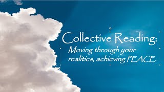 Collective Moving through your realities achieving peace [upl. by Ahsiekram]