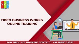 Tibco Business Works 5x Training  Tibco Business Works Tutorial  SVR Technologies [upl. by Anits]