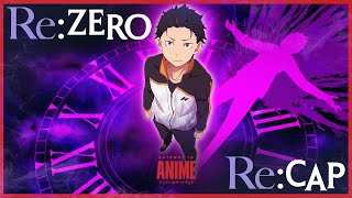 ReZero Recap Catch up on re zero before Season 3 [upl. by Ymrots]