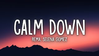 Rema Selena Gomez  Calm Down Lyrics [upl. by Crisey688]