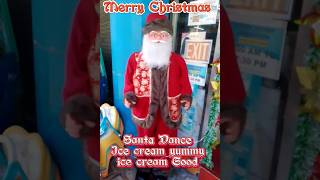 Santa Dance Ice cream yummy 🍦 2024 [upl. by Ashlin956]