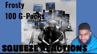 FROSTY 100 GPacks  Squeeze Reactions [upl. by Anavi]