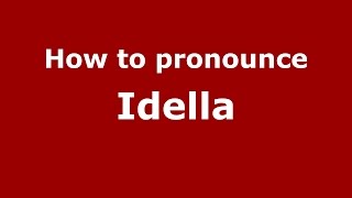 How to pronounce Idella American EnglishUS  PronounceNamescom [upl. by Arhas]