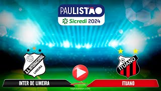 AO VIVO  Campeonato Paulista 2024  11 Rodada  Inter de Limeira x Ituano [upl. by Avril374]