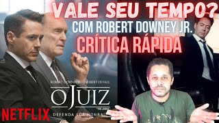 Crítica do filme O Juiz The Judge  Disponível na Netflix [upl. by Anirtap]