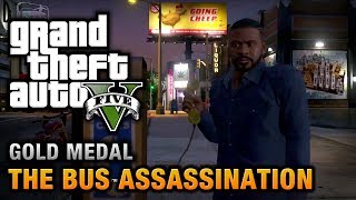 GTA 5  Mission 43  The Bus Assassination 100 Gold Medal Walkthrough [upl. by Henricks]