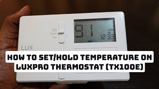 How to SetHold Temperature on Luxpro Thermostat TX100E [upl. by Anoyek]