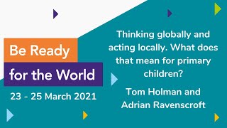 Thinking globally and acting locally What does that mean for primary children [upl. by Esilrahc]