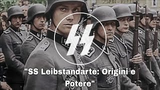 Le SS Leibstandarte  Origini e Potere [upl. by Gluck190]