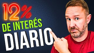 Descubre cómo generar 12 de interés pagados DIARIAMENTE [upl. by Yelrebmyk]