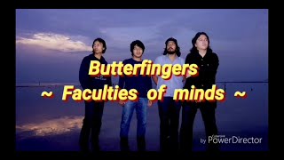 BUTTERFINGERS  FACULTIES OF MINDS  KARAOKE [upl. by Llerdna]