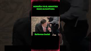 🚨¡NOROÑA VS MINISTRO JUAN ALCANTARA🚨 noroña reformajudicial [upl. by Aihsit170]