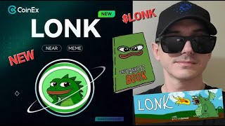 LONK  LONK TOKEN NEAR BLOCKCHAIN MEMECOIN CRYPTO COIN DRAGON LONG BONK MEME COINEX GLOBAL [upl. by Boatwright910]