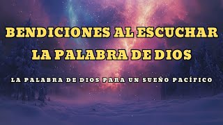 Palabras y bendiciones de Dios antes de dormir  poderosos versículos de la biblia [upl. by Eilhsa645]