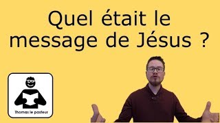 Quel était le message de Jésus [upl. by Yenettirb]