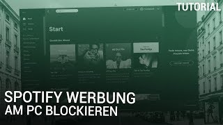 Spotify Werbung am PC blockieren [upl. by Hannah]