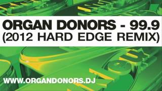 Organ Donors  999 2012 Hard Edge Remix HD [upl. by Colfin]