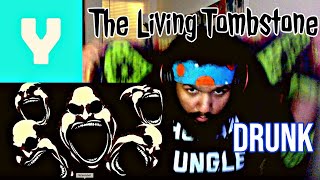 The Living Tombstone  Drunk  Review [upl. by Weihs]