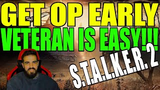 GET OVERPOWERED EARLY in STALKER 2 patch 102 [upl. by Sartin]