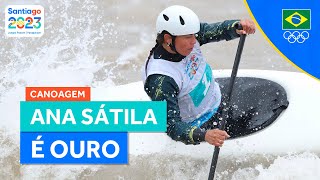 JOGOS PANAMERICANOS  ANA SÁTILA CONQUISTA O OURO NA CANOAGEM SLALOM  C1 FEMININO [upl. by Bikales]