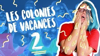 LES JOLIES COLONIES DE VACANCES 2 [upl. by Arleen]